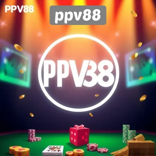 Menjelajahi Keunggulan Platform Permainan PPV88